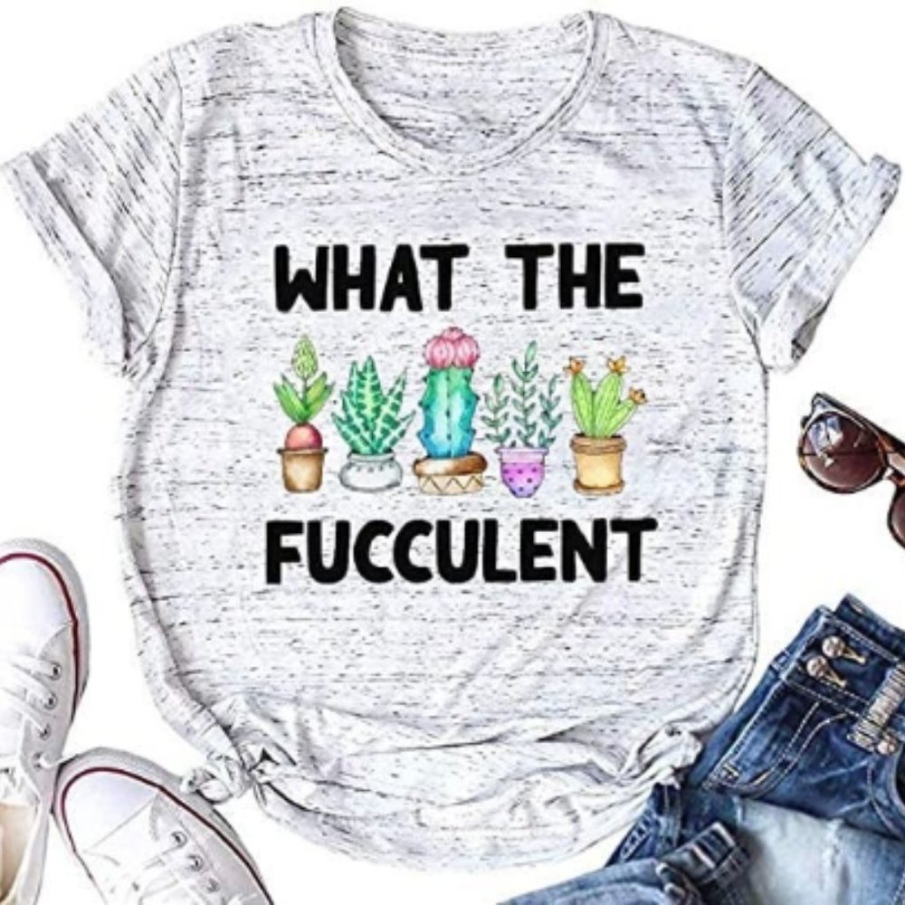 What The Fucculent Shirt Tee